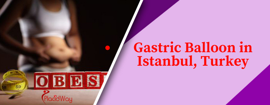 Cost of Gastric Balloon in Istanbul, Turkey